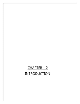 CHAPTER - 2
INTRODUCTION
 