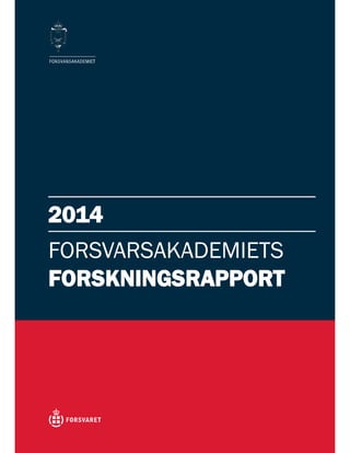 2014
FORSVARSAKADEMIETS
FORSKNINGSRAPPORT
 
