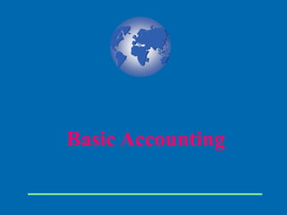 Basic Accounting
 