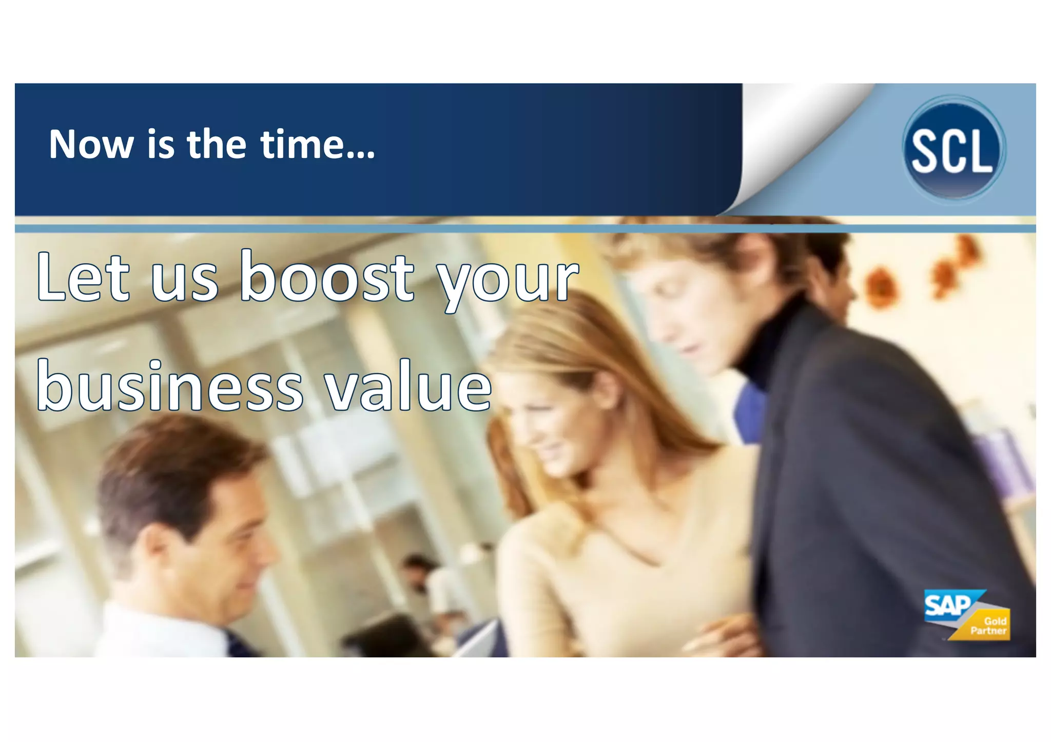 Now	
  is	
  the	
  time…
 