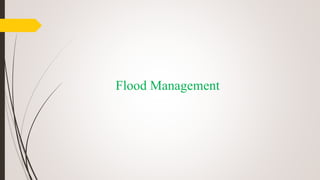 Flood Management
 