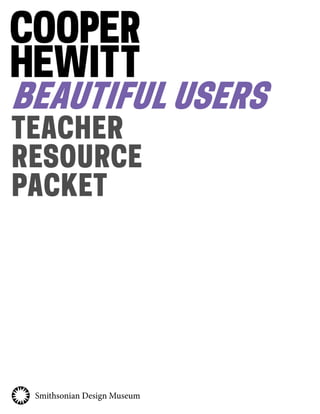 BEAUTIFUL USERS
TEACHER
RESOURCE
PACKET
 