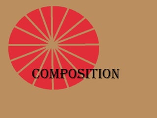 composition
 