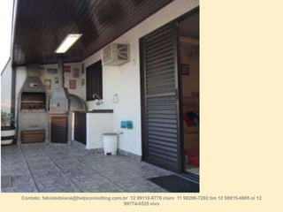Contato: fabioladaiane@helpconsulting.com.br 12 99110-6776 claro 11 98298-7202 tim 12 98815-6885 oi 12
99774-0535 vivo

 