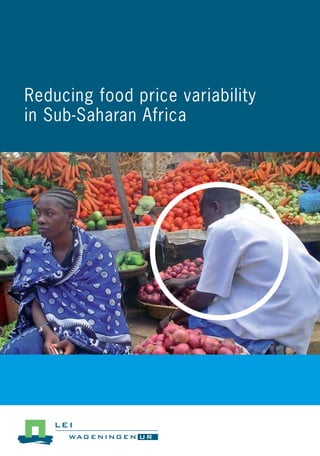 Reducing food price variability
in Sub-Saharan Africa
 