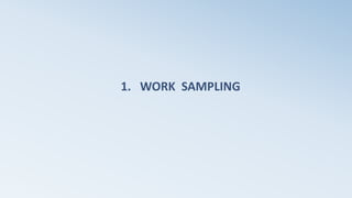 Work Sampling, Process Mapping and Crew Balance Chart