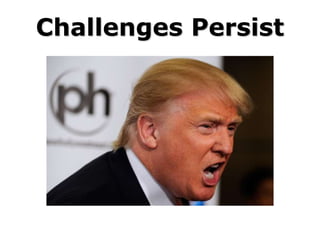 Challenges Persist
 