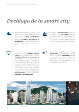 11
SMART CITIES: LA TRANSFORMACIÓN DIGITAL DE LAS CIUDADES
5. 	 Con independencia de la escala, es interesante
que se fome...