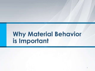 CE72.52 - Lecture 2 - Material Behavior | PPTX