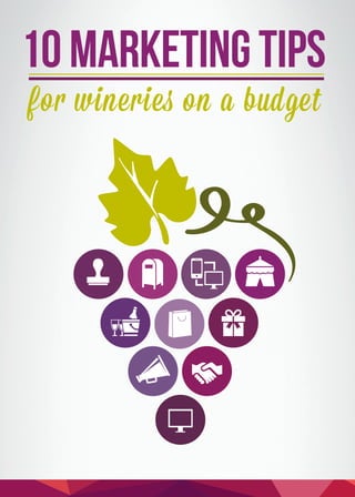 10MarketingTips
for wineries on a budget
 