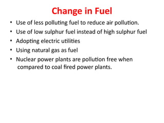 Less Polluting ce8005- air pollution and control engineering - unit3 | PPTX
