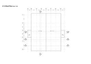 2.1.4 Roof Plan Scale 1:150
 