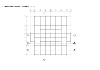 2.2.2 Ground Floor Beam Layout Plan Scale 1:150
 