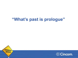 “What’s past is prologue”
 