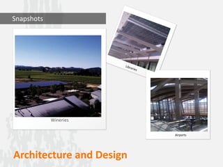 Architecture and Design
Wineries
Snapshots
Airports
 