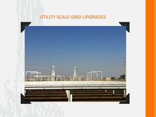 UTILITY SCALE GRID UPGRADES
 