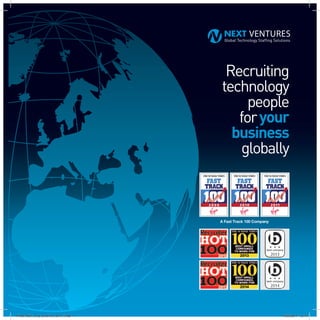 Recruiting
technology
people
foryour
business
globally
A Fast Track 100 Company
44186_NEX_Corp_Brochure_2014_.indd 1 15/05/2014 12:41
 