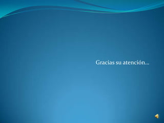 Gracias su atención…
 
