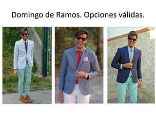 Domingo de Ramos. Opciones válidas.
 