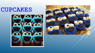 CUPCAKES
 