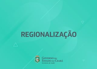 Art. 10º. A governança interfederativa das regiões de saúde é constituída pela CIR,
instância deliberativa interfederativa...
