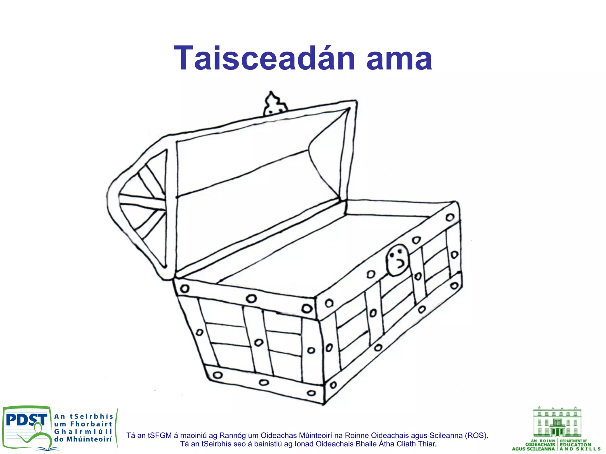 Tá an tSFGM á maoiniú ag Rannóg um Oideachas Múinteoirí na Roinne Oideachais agus Scileanna (ROS).
Tá an tSeirbhís seo á bainistiú ag Ionad Oideachais Bhaile Átha Cliath Thiar.
Taisceadán ama
 