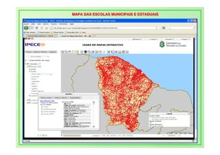 MAPA DAS ESCOLAS MUNICIPAIS E ESTADUAIS
MAPA DAS ESCOLAS MUNICIPAIS E ESTADUAIS
 