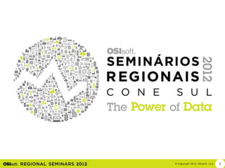 © Cop yri g h t 2012 OSIso f t , LLC.   2
 