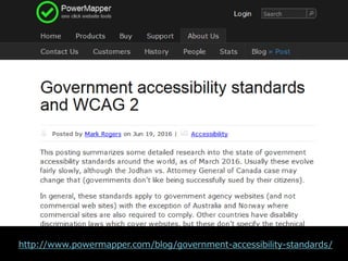 Government accessibility standards and WCAG 2
http://www.powermapper.com/blog/government-accessibility-standards/
 