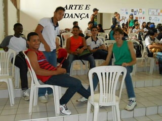 ARTE E
DANÇA
 