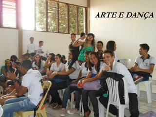 ARTE E DANÇA
 
