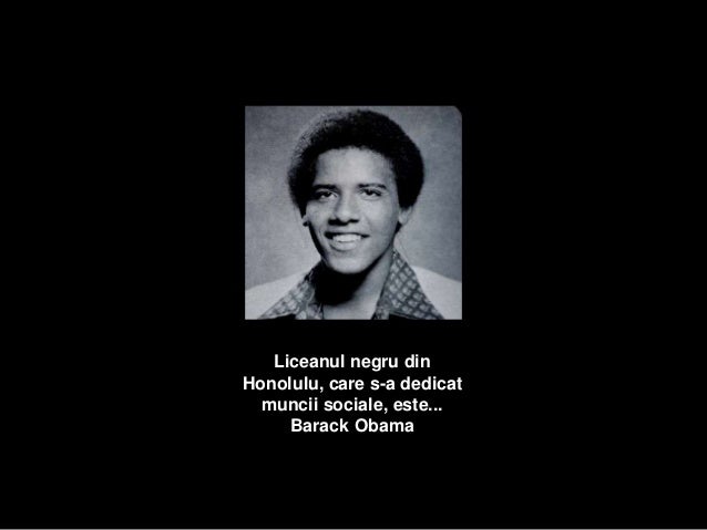 Liceanul negru din Honolulu, care s-a dedicat muncii sociale, este... Barack Obama 
