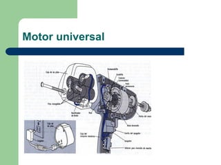 Motor universal
 
