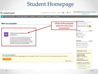 Student Homepage
10
Click on the program
name to access your
assessments
 
