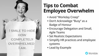 How to Keep Good Staﬀ Workible
Motivate
 