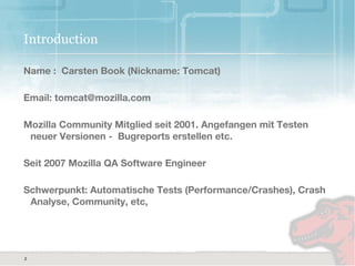 Introduction Name :  Carsten Book (Nickname: Tomcat) 