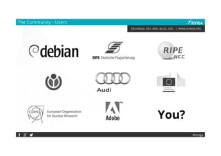 EXCHANGE. DEV. WIKI. BLOG. DOC. | WWW.ICINGA.ORG
#icinga
The Community - Users
You?
 