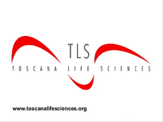 www.toscanalifesciences.org 