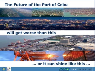 Cebu Port Development – Turning Challenges into Opportunities | PPTX