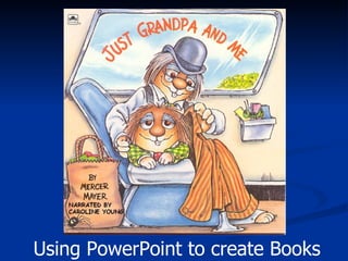 Using PowerPoint to create Books 