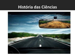 História das Ciências

 