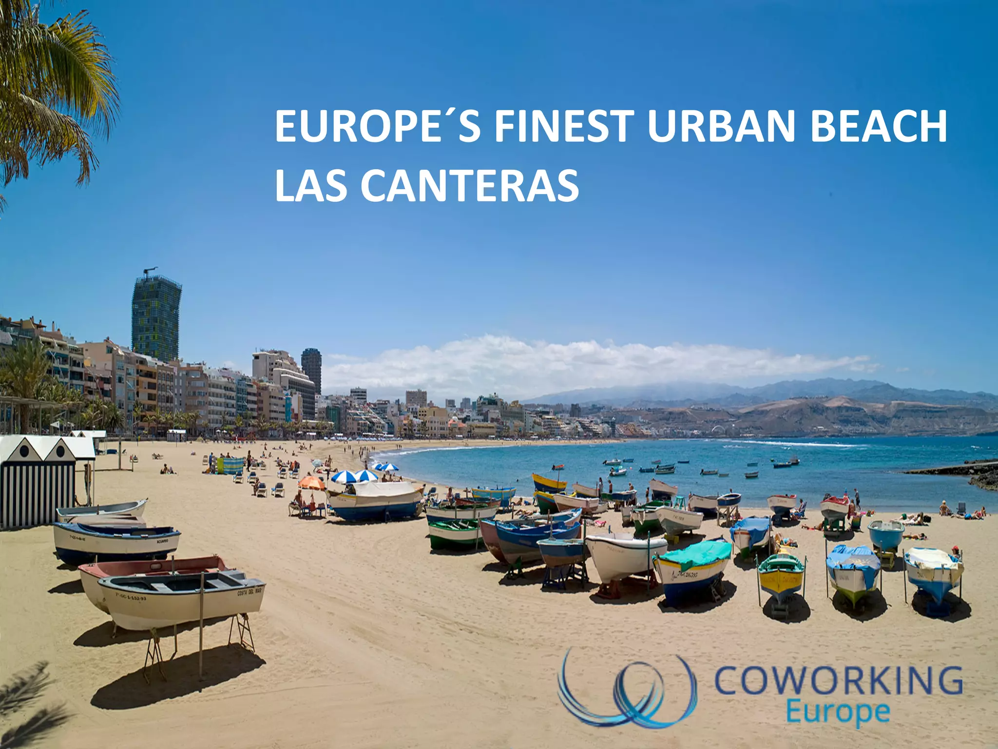 EUROPE´S FINEST URBAN BEACH
LAS CANTERAS