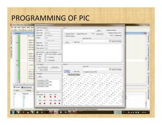PROGRAMMING OF PIC
 