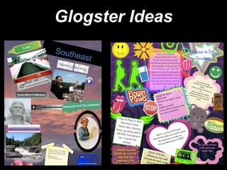 Glogster Ideas
 