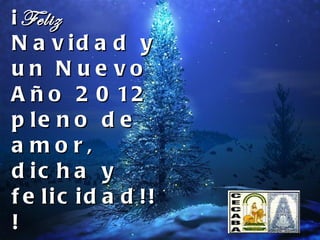 ¡ Feliz  Navidad y un Nuevo Año 2012 pleno de amor, dicha y felicidad!!! Les desea el  CeCABA 