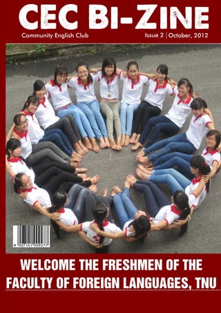 Community English Club   Issue 2 October, 2012




  WELCOME THE FRESHMEN OF THE
FACULTY OF FOREIGN LANGUAGES, TNU
 