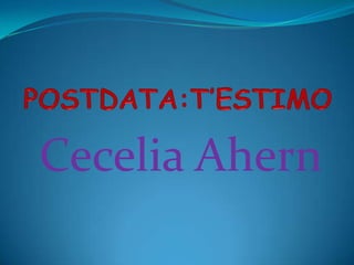 Cecelia Ahern
 