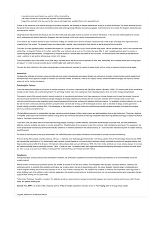 A precast concrete panel facade was used for the four-story building.
The project includes 49,165 square feet of precast concrete wall panels.
Integral color acid-etch finish was used on the exterior and integral color sandblast finish on the exposed interior.
To build on the momentum of its national ranking and increasing enrollment, the University of Kansas needed a new facility for its school of business. The school wanted a structure
that would drive a campus-wide culture of entrepreneurship while achieving energy-efficiency and cost-saving goals. Given this diverse list of needs, the designers selected precast
concrete as their medium.
Designers wanted the students and faculty to see each other while going about daily routines to promote new kinds of interactions. To that end, they crafted sightlines to connect
faculty workspaces and student classrooms. Staggered floors and openings further drive a sense of awareness and connectivity.
On the exterior, the architects decided to forgo architectural cladding and instead used a series of insulated precast concrete panels to take advantage of the high-performance
characteristics of the product. The exposed precast concrete provides a durable, lower-maintenance finish solution as well as energy-efficiency benefits.
To achieve a visually appealing design, the panels were tapered to a V-pattern and broken up as a 4-inch concrete outer wythe, a 4-inch insulation layer, and a 4-inch concrete inner
wythe (4-by-4-by-4 panel). Portions of the surface wythe of the panel protruded out as much as 10 inches at the apex of the V, while insulated spandrels span from column to
column and hang off steel haunches. The slight inset of the panel allows for a shadow effect that varies as the sun moves. The slope and end of the cladding at the dean’s area
create a cantilever to add another striking visual element to the design.
To accommodate the size of the panels, much of the weight is braced back to the structure and suspended off of the steel. Additionally, short insulated panels span the long spans
and support 12 inches of precast concrete above, transferring the loads back to the columns.
The color and finish uniformity of the cream-colored precast concrete panels are accented by a series of copper panels, with the mixing of mediums driving the visual appeal.
Innovation
Harnessing the attributes of concrete, precast concrete wall panel system manufacturers are pressing forward and continuing to innovate, including funding ongoing research and
development on various types and weights of insulation and concrete, finishes, and textures. There is also ongoing industry research into thermal bridges and improving erection
systems to further improve the systems.
Printing the Future
One of the leading technologies on the horizon for precast concrete is 3-D printing. In partnership with Oak Ridge National Laboratory (ORNL), 3-D printed molds for the architectural
precast concrete industry are currently being tested. This technology enables many more castings per mold, reduced production time, and built-in energy-saving features.
This research is part of the precast industry’s desire to modernize its manufacturing techniques, which have experienced minimal changes over the past few decades. Advanced
manufacturing can transform the architectural precast industry by developing materials and processes that can reduce the assembly time of complex molds. Current mold
manufacturing techniques involve assembling mostly plywood sheets and finishing their surfaces with fiberglass-reinforced coatings. The availability of skilled craftsmen who can do
this task has been continuously declining; therefore, precasters have not been able to keep up with technological advances, such as the ability to design complex geometries
through building information modeling (BIM). The ultimate goal for the industry is to develop a new mold manufacturing process that takes advantage of the latest technological
advances, increasing competitiveness.
Off-site building construction or prefabrication has been gaining momentum because it offers a better product and faster installation than on-site construction. The primary objective
of the ORNL project was to demonstrate the viability of using carbon fiber reinforced ABS plastic and the Big Area Additive Manufacturing (BAAM) technology to rapidly manufacture
molds for the precast concrete industry.
To this end, ORNL will gather data on the mold manufacturing process, including 3-D printed materials, optimization of mold designs, production time, and mold performance
attributes, including durability and quality of concrete surface finish. This information will be compared to data from traditional mold manufacturing techniques. This assessment will
de-risk an advanced manufacturing technique that has the potential to be extremely beneficial to the precast industry, as it could reduce the manufacturing time of complex molds by
about 50 percent.
The results of the first phase of the study demonstrated that the BAAM process could rapidly manufacture molds suitable for precast concrete manufacturing.
A second phase of this project, currently underway, will focus on exploring more challenging geometries to aid in identifying potential limits of the technology. Researchers at ORNL
are evaluating the performance of 3-D printed molds used to precast concrete facades in a 42-story building. Molds are typically handmade from wood and fiberglass coatings, and
they must be resurfaced after 20 to 30 pours. A 3-D printed mold could potentially cast up to 200 pieces. “With 3-D printed molds, architects can create complex designs for cornices
and columns that they have not previously explored,” ORNL’s Diana Hun says. The research team used large-scale additive manufacturing technology to produce the molds, which
are about as large as a queen-size mattress. Industry partners were Gate Precast and Precast Concrete Institute.
Conclusion
Through innovation, precast producers have enhanced the aesthetic and performance capabilities of concrete while preserving its attributes as an environmentally sound and
versatile material.
While innovation is enhancing its production process, the benefits of concrete do not end at its creation. Once integrated within a project, concrete’s resilience, versatility, and
performance shine. Its durability offers excellent performance day to day but also in the face of extraordinary events, like natural disasters. Resilient design is multifaceted and
involves long-term thinking about worst-case scenarios as well as more common, everyday wear. The variables that contribute to resilience are complicated, but the big picture is
simple: buildings need to be resilient in order to be truly sustainable. And precast concrete performs. Its performance does not only encompass simple energy conservation but also
supports whole building and occupant health.
Performance. Resilience. Versatility. Innovation. The attributes of and new advancements in precast concrete help designers and owners to achieve performance, health, life and
safety, and general welfare goals.
Amanda Voss, MPP, is an author, editor, and policy analyst. Writing for multiple publications, she also serves as the managing editor for Energy Design Update.
Originally published in Architectural Record
 