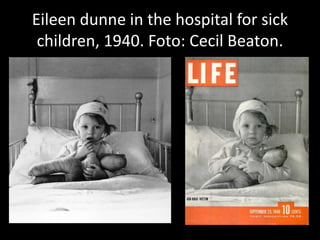 Eileen dunne in the hospital for sick
children, 1940. Foto: Cecil Beaton.
 