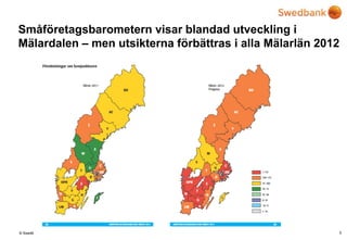 Småföretagsbarometern visar blandad utveckling i Mälardalen – men utsikterna förbättras i alla Mälarlän 20125